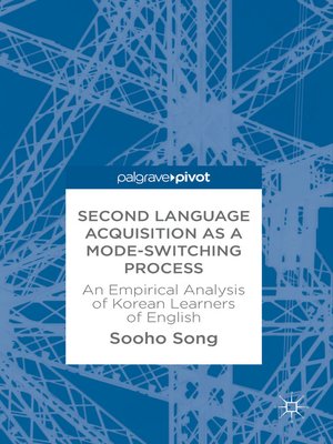 cover image of Second Language Acquisition as a Mode-Switching Process